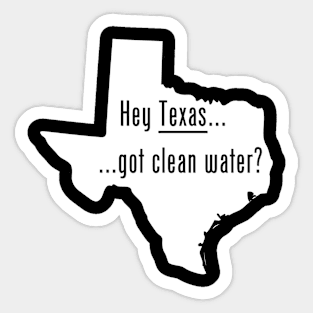 Texas - Got Clean Water Sticker